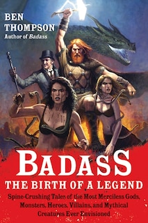 Front cover_Badass: The Birth of a Legend