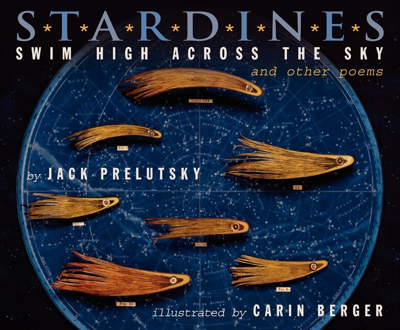 Stardines Swim High Across The Sky: And Other Poems