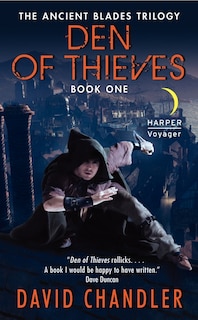 Den Of Thieves: The Ancient Blades Trilogy: Book One