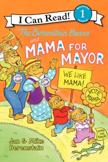 Front cover_The Berenstain Bears and Mama for Mayor!
