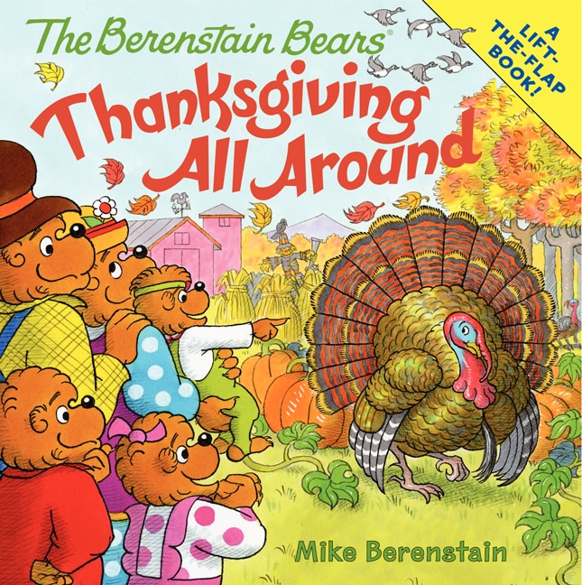 Front cover_The Berenstain Bears: Thanksgiving All Around