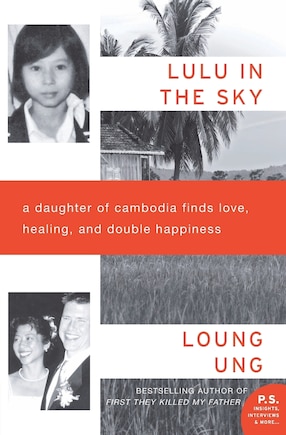 Lulu In The Sky: A Daughter of Cambodia Finds Love, Healing, and Double Happiness