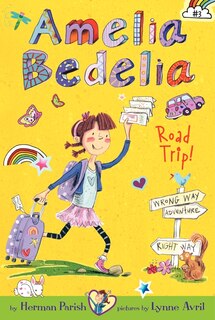 Front cover_Amelia Bedelia Chapter Book #3: Amelia Bedelia Road Trip!
