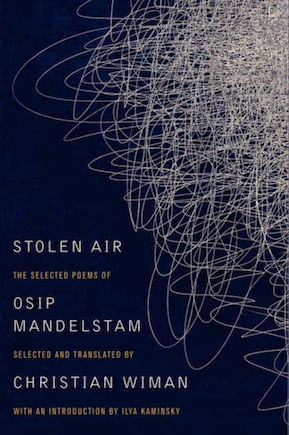 Stolen Air: Selected Poems Of Osip Mandelstam