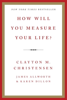 Couverture_How Will You Measure Your Life?