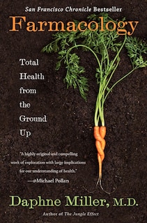 Farmacology: Total Health From The Ground Up