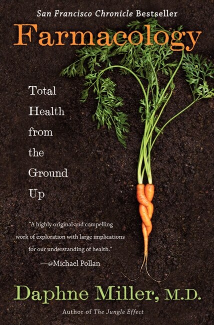 Farmacology: Total Health From The Ground Up