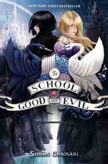 The School for Good and Evil: Now a Netflix Originals Movie by Soman Chainani