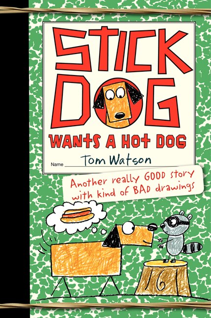 Couverture_Stick Dog Wants A Hot Dog
