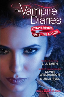 Front cover_The Vampire Diaries: Stefan's Diaries #5: The Asylum