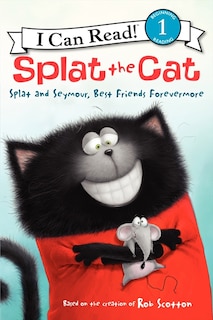 Couverture_Splat the Cat: Splat and Seymour, Best Friends Forevermore