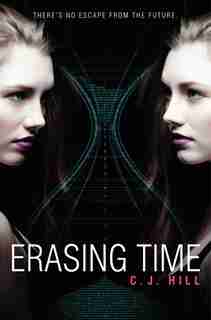Erasing Time by C J Hill