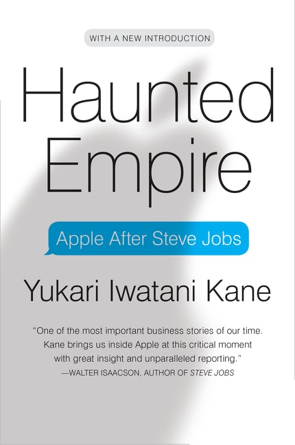 Haunted Empire: Apple After Steve Jobs