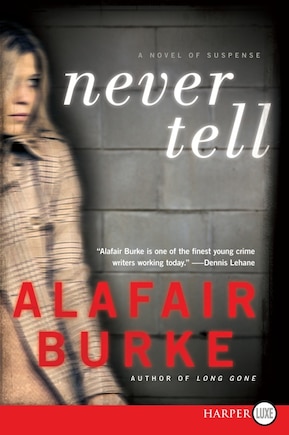 Never Tell: A Novel Of Suspense