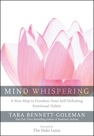 Mind Whispering: A New Map To Freedom From Self-defeating Emotional Habits