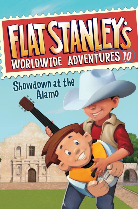 Front cover_Flat Stanley's Worldwide Adventures #10: Showdown At The Alamo
