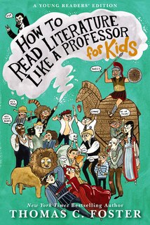 Couverture_How to Read Literature Like a Professor: For Kids