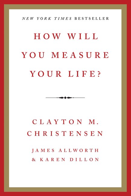 Front cover_How Will You Measure Your Life?