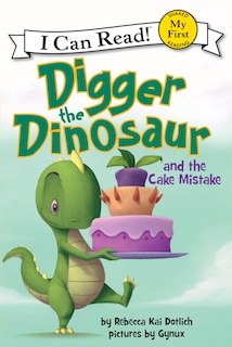 Couverture_Digger The Dinosaur And The Cake Mistake