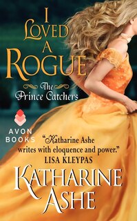 I Loved A Rogue: The Prince Catchers