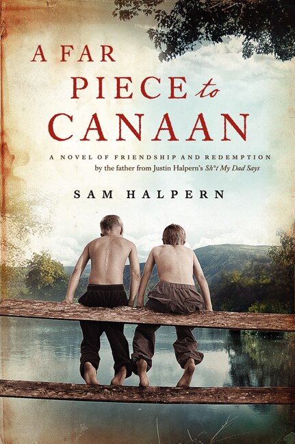 A Far Piece to Canaan: A Novel of Friendship and Redemption