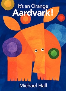Couverture_It's An Orange Aardvark!