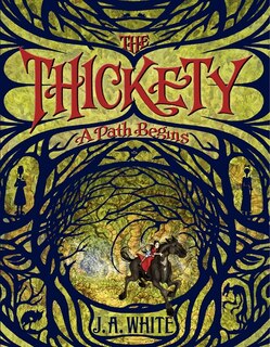 Front cover_The Thickety: A Path Begins
