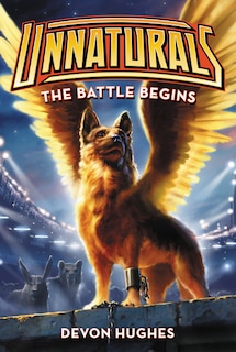 Couverture_Unnaturals: The Battle Begins