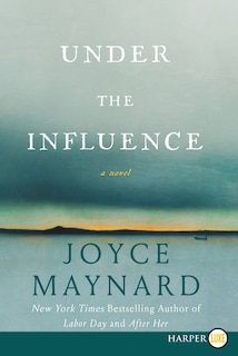 Under The Influence: A Novel