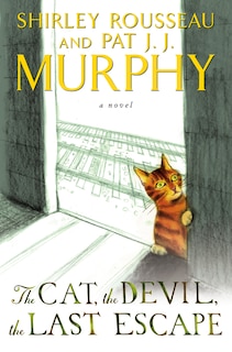 The Cat, the Devil, the Last Escape: A Novel