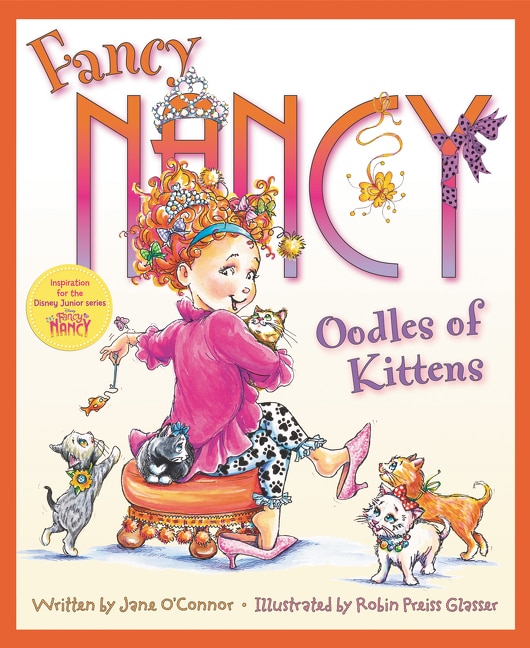 Front cover_Fancy Nancy: Oodles Of Kittens