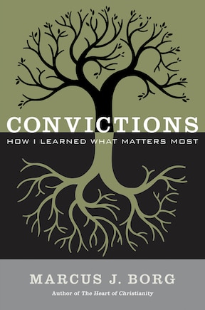 Convictions: How I Learned What Matters Most