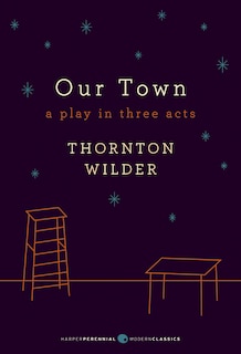 Front cover_Our Town: A Play In Three Acts