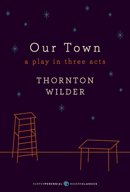 Front cover_Our Town: A Play In Three Acts
