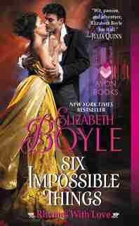 Six Impossible Things: Rhymes With Love by Elizabeth Boyle