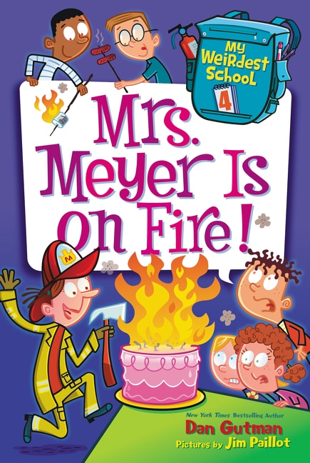 Front cover_My Weirdest School #4: Mrs. Meyer Is on Fire!