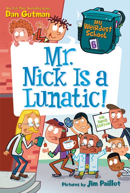 Front cover_My Weirdest School #6: Mr. Nick Is a Lunatic!