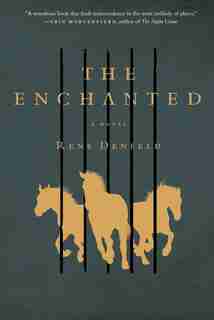 The Enchanted: A Novel by Rene Denfeld
