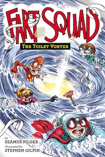 Front cover_Fart Squad #4: The Toilet Vortex