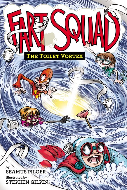 Front cover_Fart Squad #4: The Toilet Vortex
