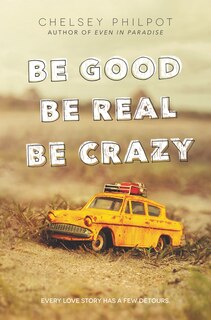Front cover_Be Good Be Real Be Crazy