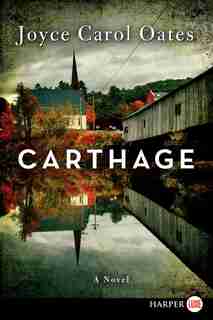 Carthage: A Novel by JOYCE CAROL OATES