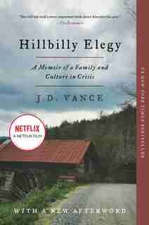 Hillbilly Elegy: A Memoir Of A Family And Culture In Crisis by J. D. Vance