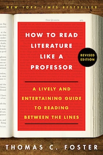 Couverture_How To Read Literature Like A Professor Revised Edition