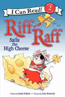 Riff Raff Sails The High Cheese by Susan Schade