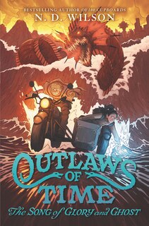 Front cover_Outlaws Of Time #2: The Song Of Glory And Ghost
