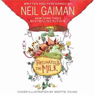 Fortunately, The Milk Cd by Neil Gaiman