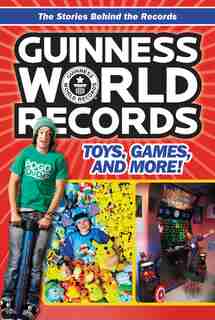 Guinness World Records: Toys, Games, and More! by Christa Roberts