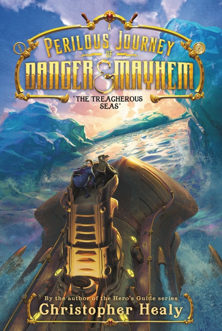 Front cover_A Perilous Journey of Danger and Mayhem #2: The Treacherous Seas