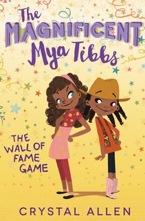 Front cover_The Magnificent Mya Tibbs: The Wall of Fame Game